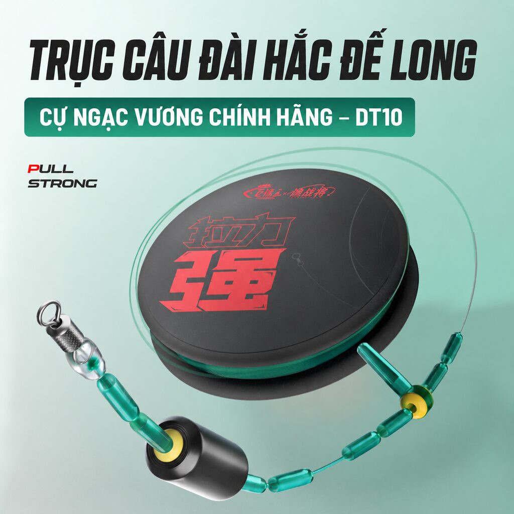 TRỤC CÂU ĐÀI HẮC ĐẾ LONG CỰ NGẠC VƯƠNG CHÍNH HÃNG – DT10
